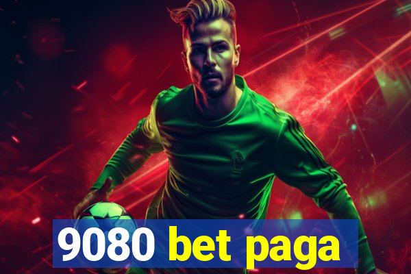 9080 bet paga